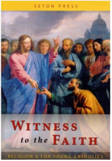 Witness to the Faith (Religion 8 for Young Catholics)